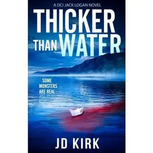 USED-Thicker Than Water: A DCI Logan Crime Thriller by JD Kirk (Paperback)