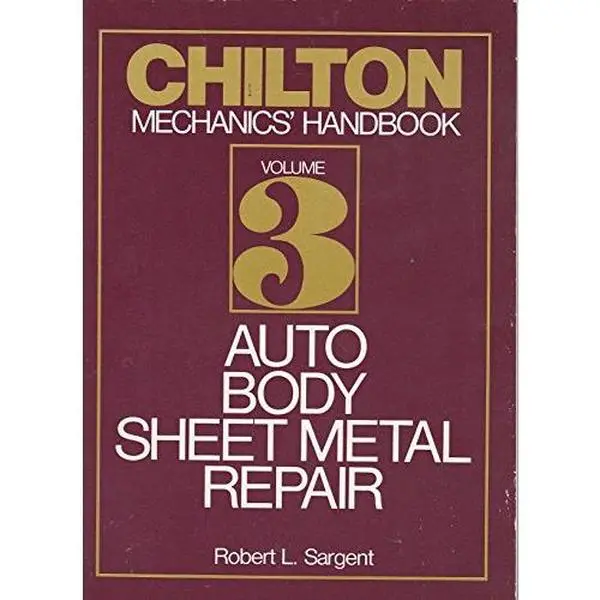 USED Book - Chilton Mechanics' Handbook, Volume 3 : Auto Body Sheet Metal Repair by Robert L. Sargent (Paperback) - english