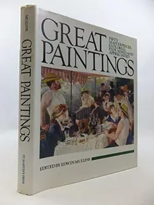 USED-Great Paintings: Fifty Masterpieces, Explored, Explained and Appreciated by Mullins, Edwin (Hardcover)