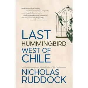 USED-Last Hummingbird West of Chile by Ruddock, Nicholas (Paperback)