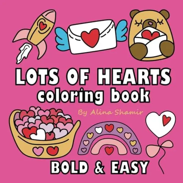 Lots of Hearts Coloring Book: Bold & Easy Designs for Adults and Kids, Simple & Cute Coloring Book (Stress Relief, Bold & Easy Coloring Books)
