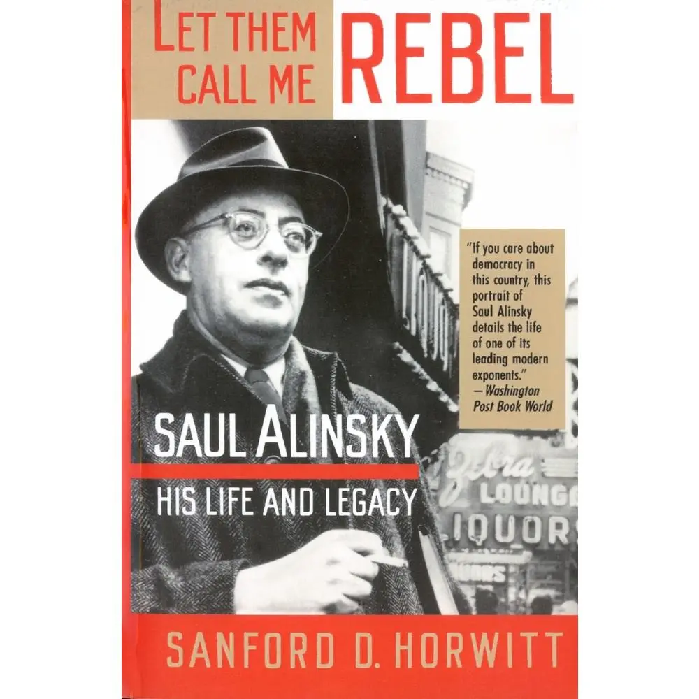 USED Book - Let Them Call Me Rebel: Saul Alinsky: His Life and Legacy by Horwitt, Sanford D. (Paperback) - english