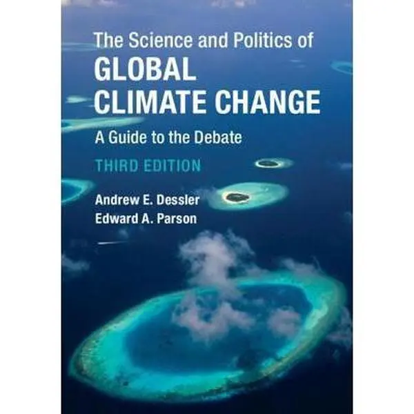 USED-The Science and Politics of Global Climate Change by Dessler, Andrew E. (Hardcover)