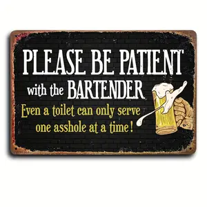 Bar Sign, Bartender Accessories Please Be Patient With The Bartender Vintage Metal Tin Sign, 8x12 Inch Decorative Funny Sign, Home Decor, Room Decor, Wall Decor, Door Decor, Garage Decor