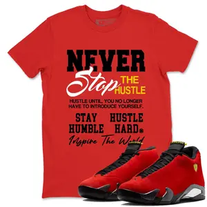 Unisex T-shirt to match Jordan 14 Challenge Red - Never Stop The Hustle. 100% Cotton for Casual Wear. Comfortable Summer Unisex T-Shirt to match Jordan Sneaker. Streetwear Style. urban outfitters