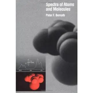 USED-Spectra of Atoms and Molecules (Topics in Physical Chemistry) by Peter F. Bernath (Hardcover)