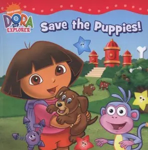 USED-Dora Saves the Puppies (Dora the Explorer) by Nickelodeon (Paperback)