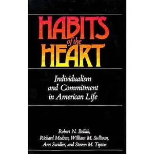 USED-Habits of the Heart: Individualism and Commitment in American Life by Robert N. Bellah (Hardcover)