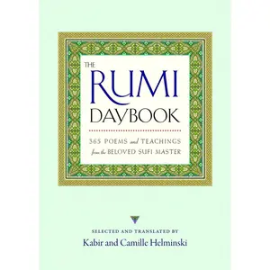 USED-The Rumi Daybook: 365 Poems and Teachings from the Beloved Sufi Master by Helminski, Kabir (Paperback)