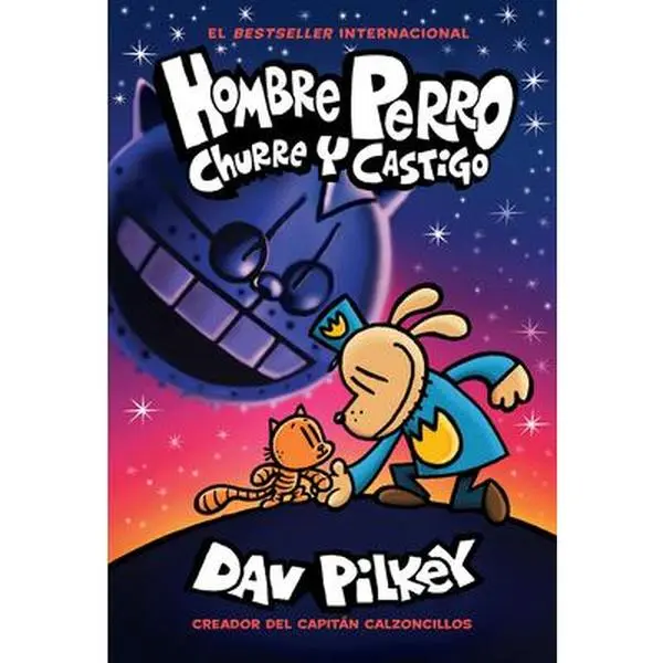 Hombre Perro: Churre Y Castigo (Dog Man: Grime and Punishment) -- Dav Pilkey - Hardcover