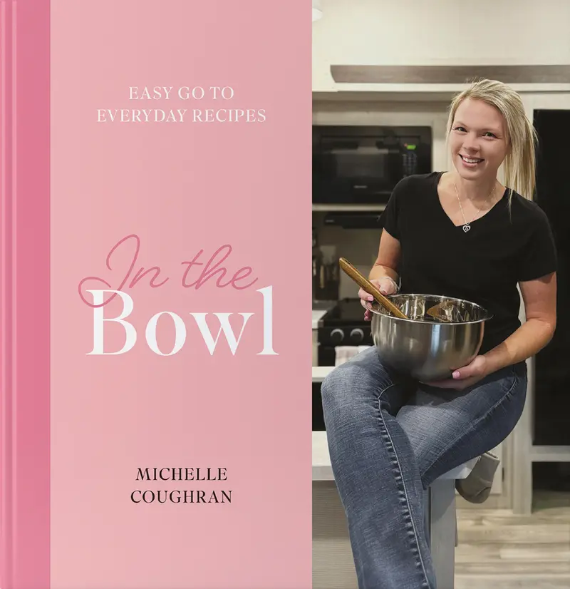 In the Bowl - Hardcover Cookbook by Michelle Coughran