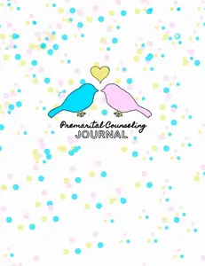 Premarital Counseling Notebook: a Blank Lined Journal for Engaged Couples in Pre Marriage Counseling (Love Birds) Paperback – December 29, 2020