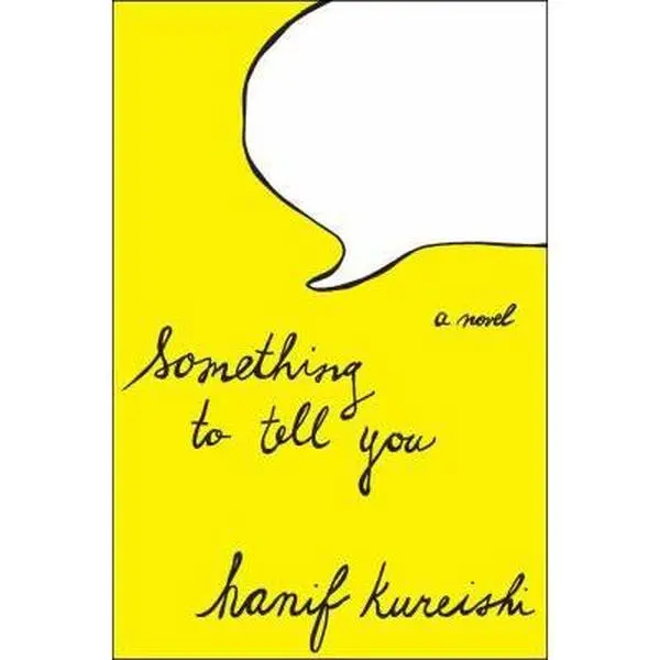 USED Book - Something to Tell You: A Novel by Hanif Kureishi (Hardcover) - english