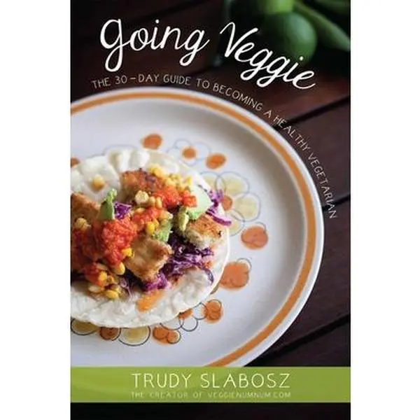 USED-Going Veggie: The Simple 30-Day Guide to Becoming a Healthy Vegetarian (Paperback)