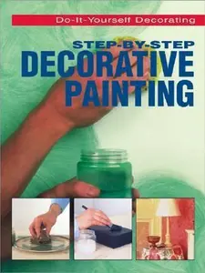 USED-Step-By-Step Decorative Painting by Peter and Paula Knott (Paperback)