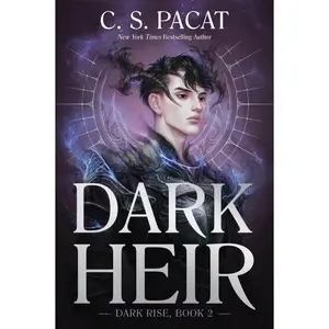 Dark Heir (Dark Rise: Volume Number 2) by C. S. Pacat [Paperback Book]