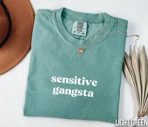 Comfort Colors Sensitive Gangsta Amaya Papaya Quote Meme God Forbid I'm a Sensitive Gangster Love Saying Island Huda I'm a Mommy Mamacita