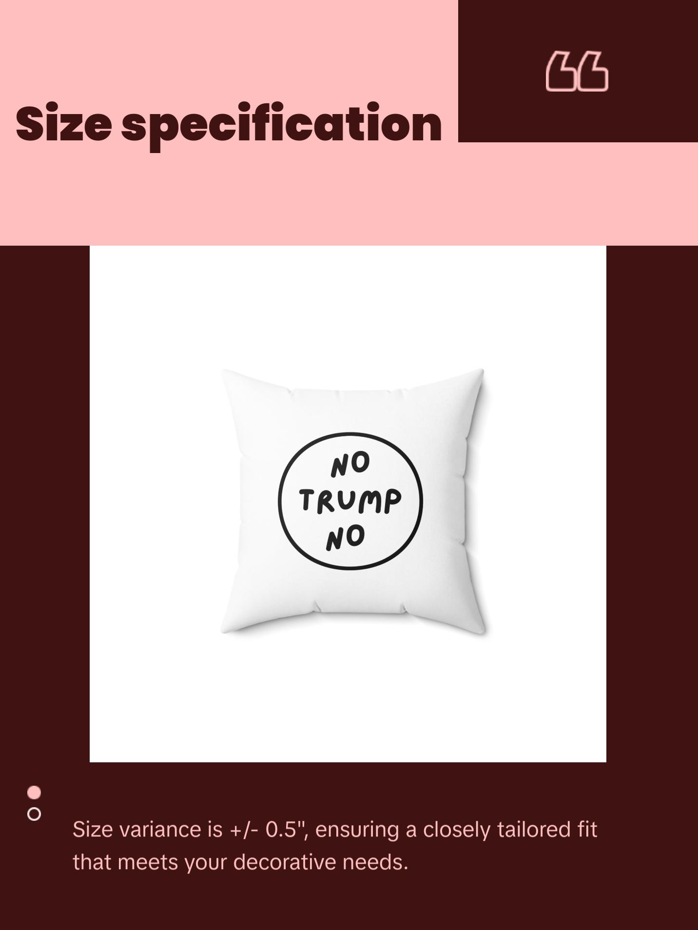 No Trump No | Spun Polyester Square Pillow