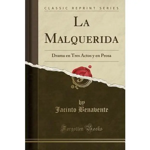 USED-La Malquerida: Drama En Tres Actos Y En Prosa (Classic Reprint) by Benavente, Jacinto (Paperback)