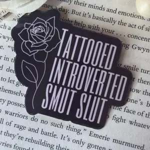 Bookish Sticker – Tattooed Introverted Smut Slut – Dark Romance Aesthetic