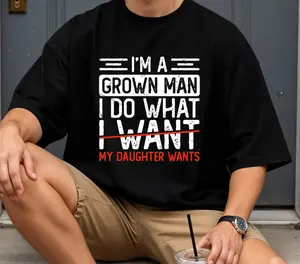 Comfort Colors Funny Dad Shirt, Im A Grown Man My Daughter Wants Graphic Tee , Gift for Father