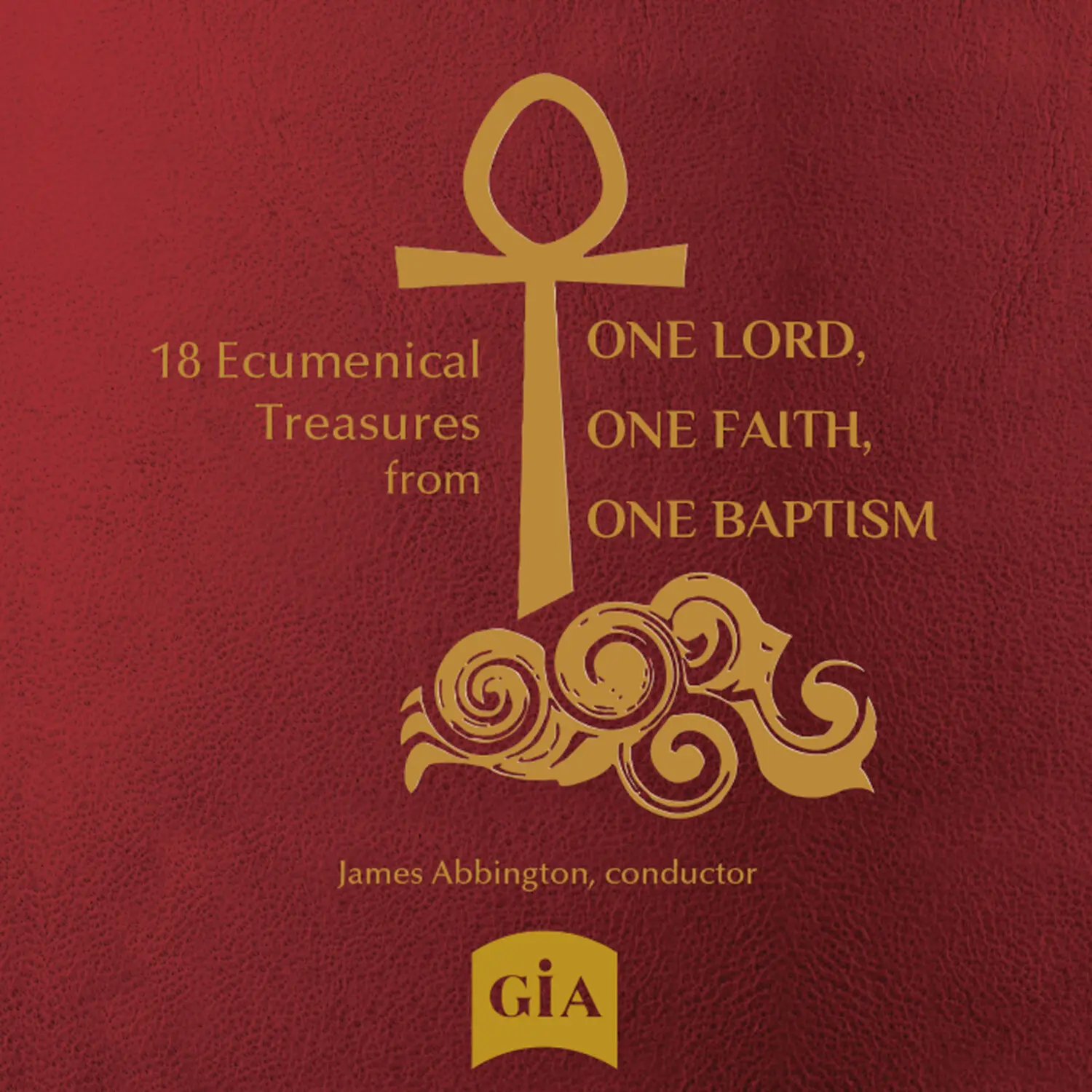 One Lord, One Faith, One Baptism Choir - 18 Ecumenical Treasures from One Lord One Faith  [COMPACT DISC - CD]