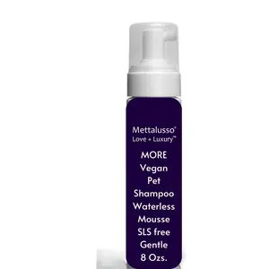 Mettalusso Love + Luxury MORE Vegan Pet Shampoo Waterless Mousse 8 Oz Gentle SLS Free Clean Beauty Formula for Dogs & Cats Grooming Products