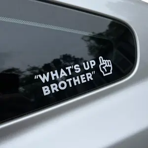 "What's up Brother" Decal
