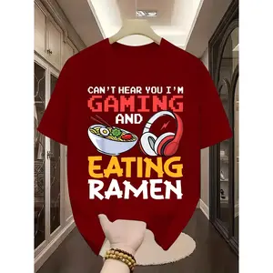 Can't Hear You I'm Gaming And Eating Ramen Graphic Cotton T-Shirt, Valentine's Day Gift for Him , Fashion Oversized Comfort Outfit for Gamer Ramen Lover Friends