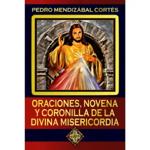 Oraciones, Novena y Coronilla de la Divina Misericordia (Spanish Edition)