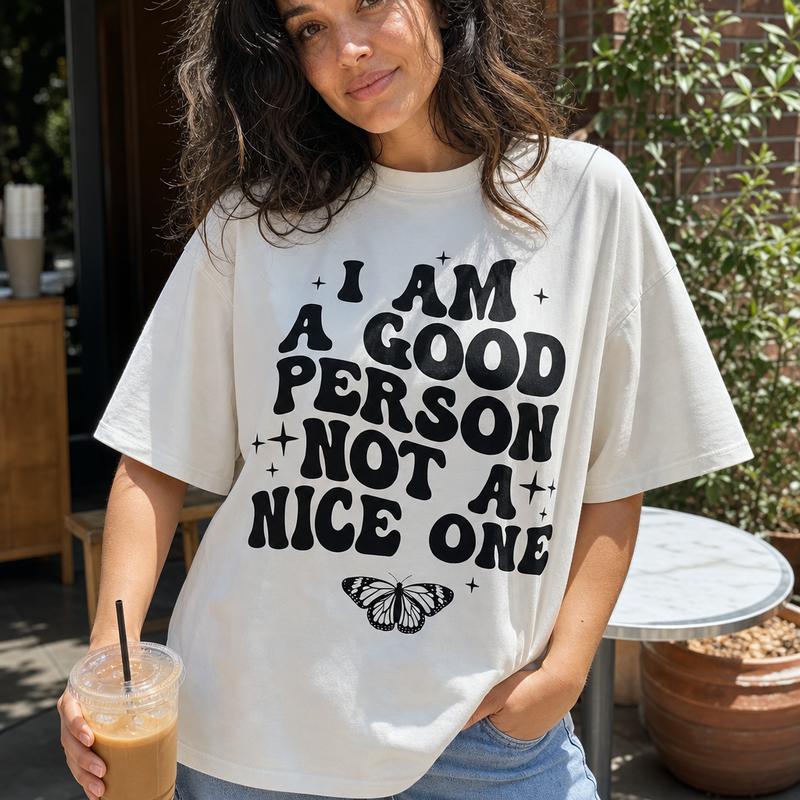Women's 100% Cotton Loose-Fit Short Sleeve Crew Neck Drop Shoulder T-Shirt - Sassy Retro Butterfly Motif "Good Person Not a Nice 1" Graphic Print Casual Wear Top