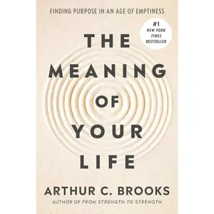 The Meaning of Your Life: Finding Purpose in an Age of Emptiness Hardcover