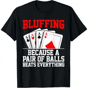 Funny Poker Design For Men Women Poker Player Poker Lovers T-Shirt