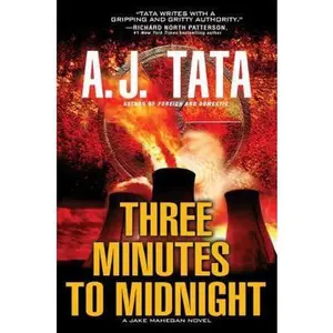 USED-Three Minutes to Midnight (Jake Mahegan Novels) by A. J Tata (Hardcover)