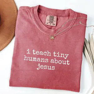 Comfort Colors I Teach Tiny Humans About Jesus TShirt, Sunday School Teacher, Christian Gift, Children's Ministry Religious Tshirt