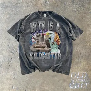 WTF Is A Kilometer Meme Retro Shirt, Funny Meme USA Vintage Graphic T-Shirt, Weird Gifts, 90s Graphic T-Shirt, Trendy Funny America Shirts