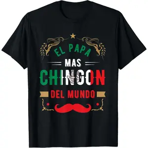 Cotton Streetwear Graphic Tees Casual Round Neck Shortsleeve Fashion Fathers Day or Dia del Padre or El papa mas chingon T-Shirt