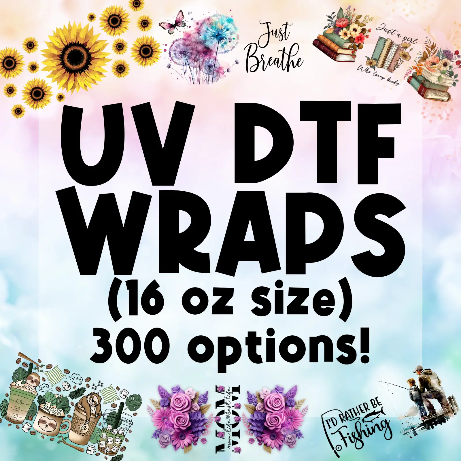 UV DTF 16 oz Wraps for Glasses and Tumblers - Cup Stickers and Wraps