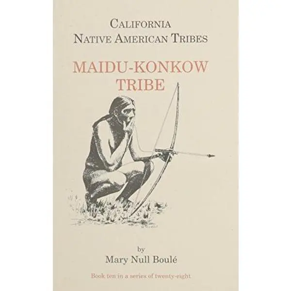USED-California's Native American Tribes, No. 10: Maidu-Konkow Tribe (10) by Mary Null Boule (Paperback)