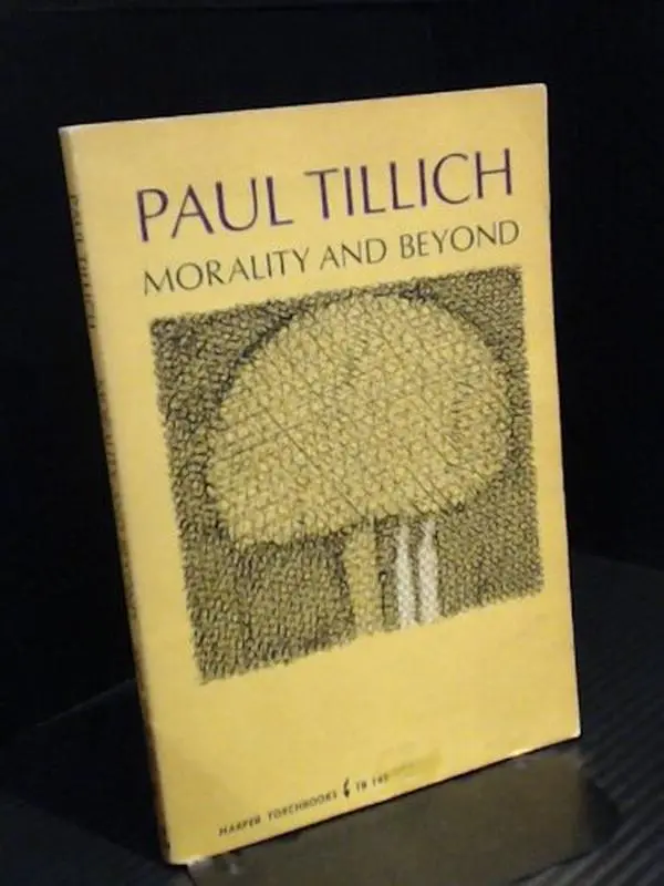 Used English Paperback Book - Morality and Beyond by Paul Tillich, Harper Torchbooks Edition, Good Condition, 1.01 lb Weight, No Missing Pages, 1.01 Pounds, Soft Cover