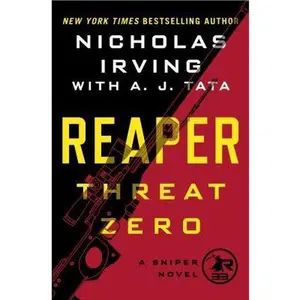 USED-Reaper: Threat Zero: A Sniper Novel by Irving, Nicholas (Hardcover)