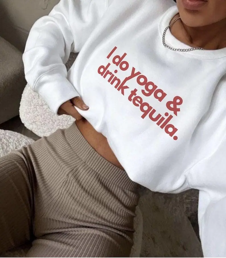 [Sale off up to 50%] I do Yoga and Drink Tequila Sweatshirt – Funny Yoga Lover Gift, Sarcastic Workout Sweater