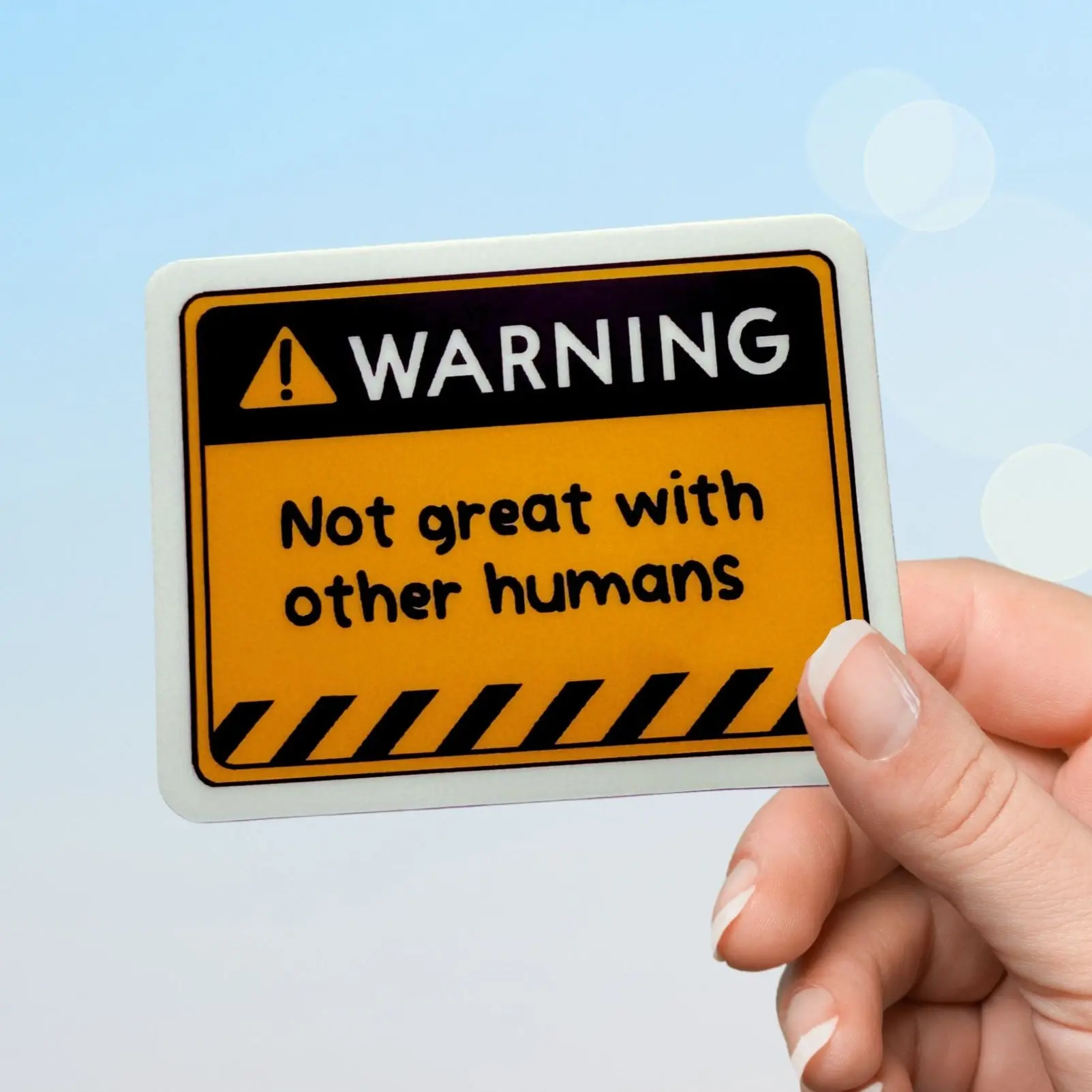 Warning Not Great With Humans Sticker