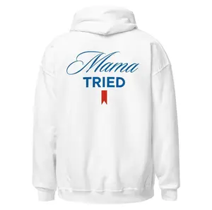 MAMA TRIED HOODIE