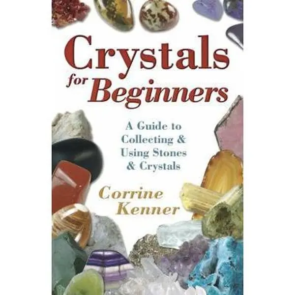 USED Book - Crystals for Beginners: A Guide to Collecting & Using Stones & Crystals by Kenner, Corrine (Paperback) - english