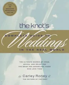 USED-The Knot's Complete Guide to Weddings by Carley Roney (Paperback)