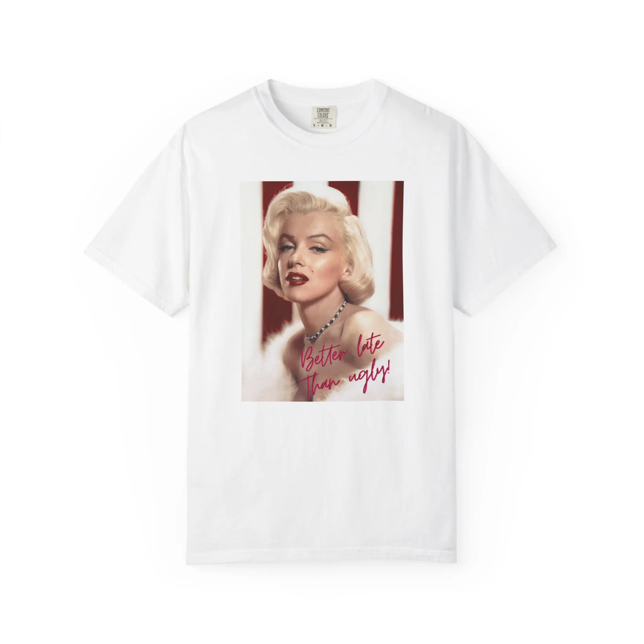 Vintage Marilyn Monroe T-Shirt — 'Better Late Than Ugly' Retro Glam Tee