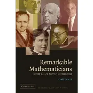 USED-Remarkable Mathematicians: From Euler to Von Neumann by James, Ioan (Paperback)