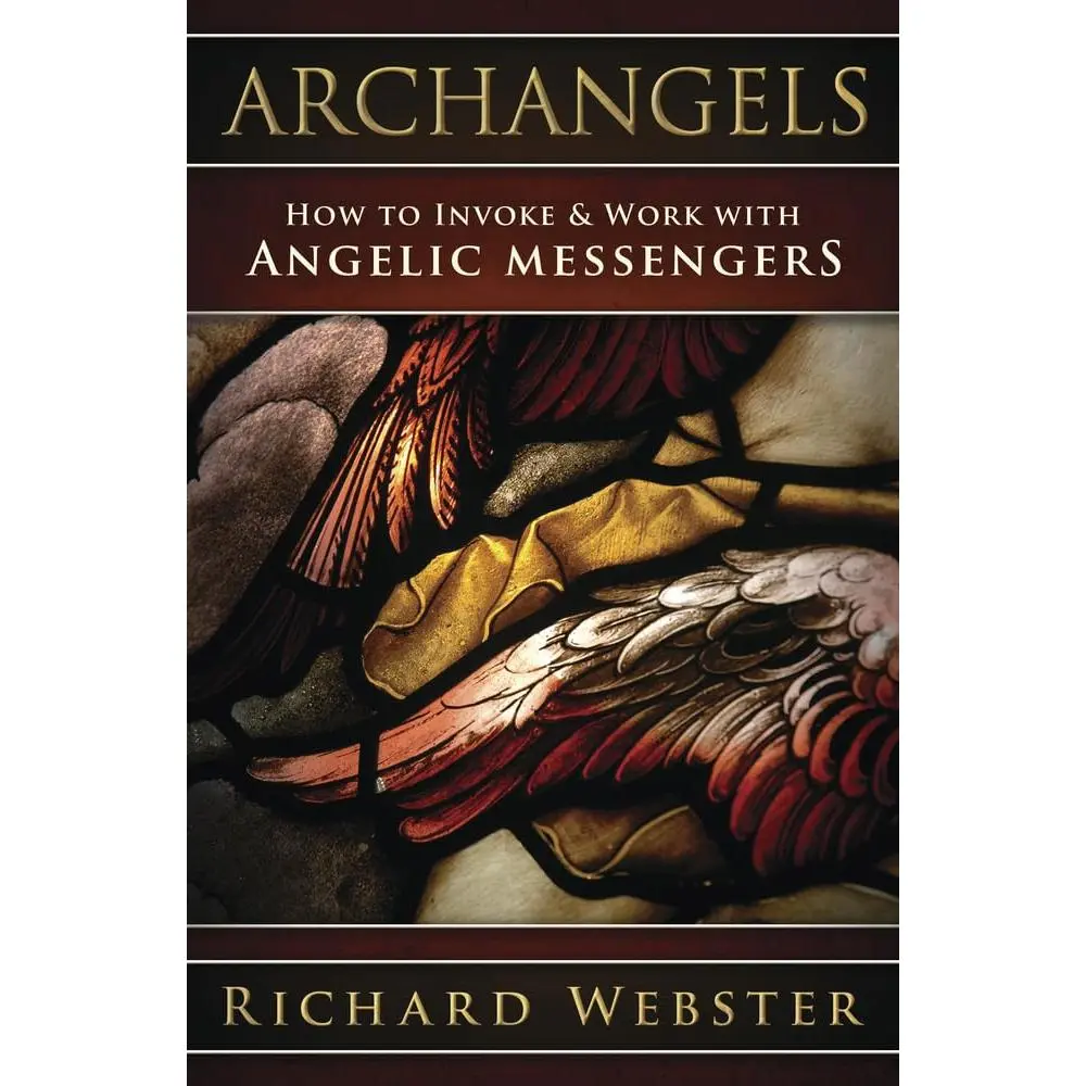 Archangels: How to Invoke & Work with Angelic Messengers