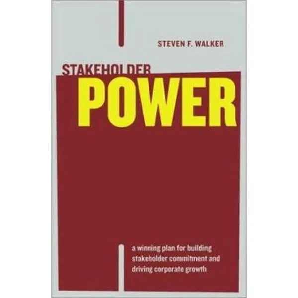 USED Book - Stakeholder Power: A Winning Plan for Building Stakeholder Commitment and Driving Corporate Growth by Steven F. Walker (Hardcover) - english